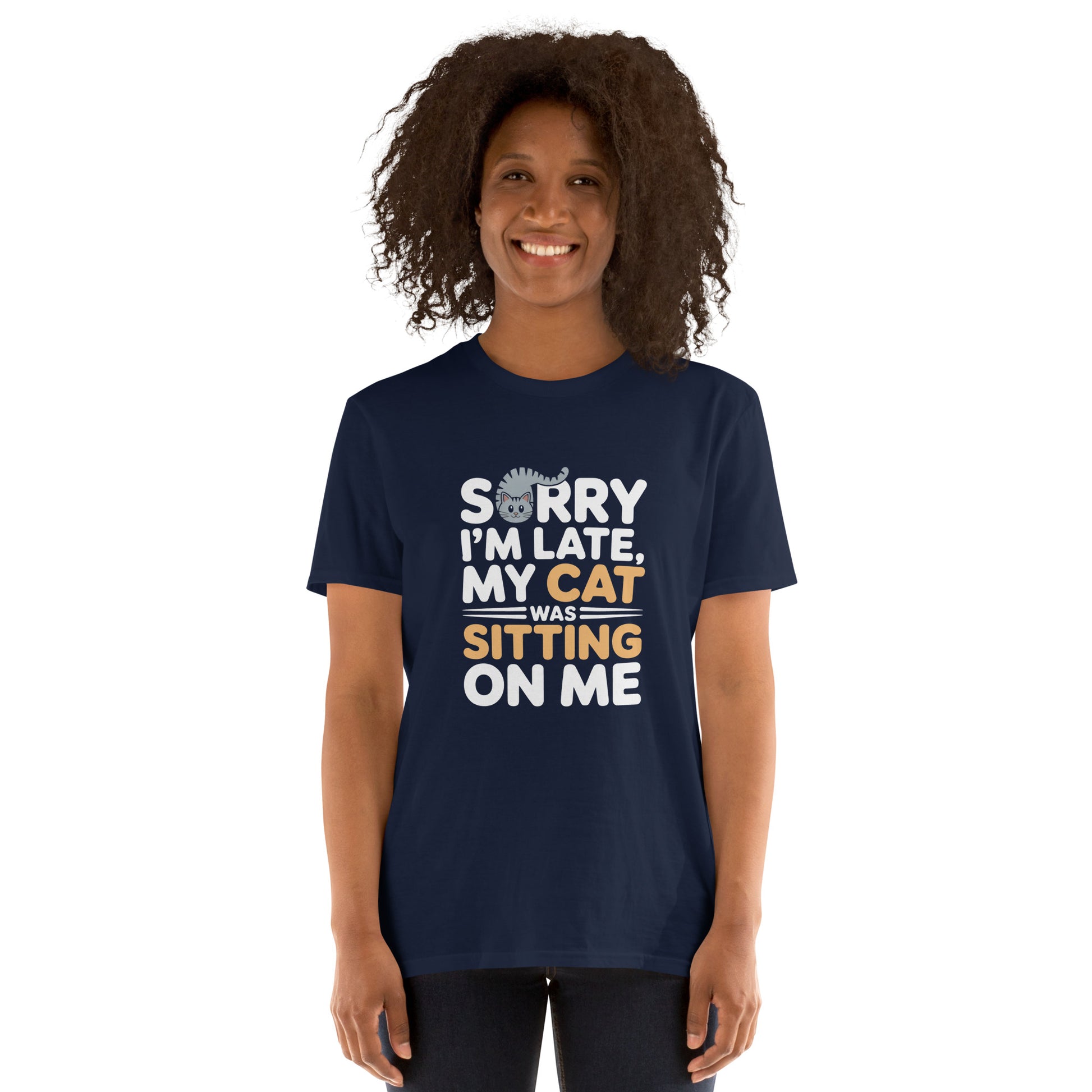 Sorry I’m Late My Cat Was Sitting on Me short-sleeve t-shirt