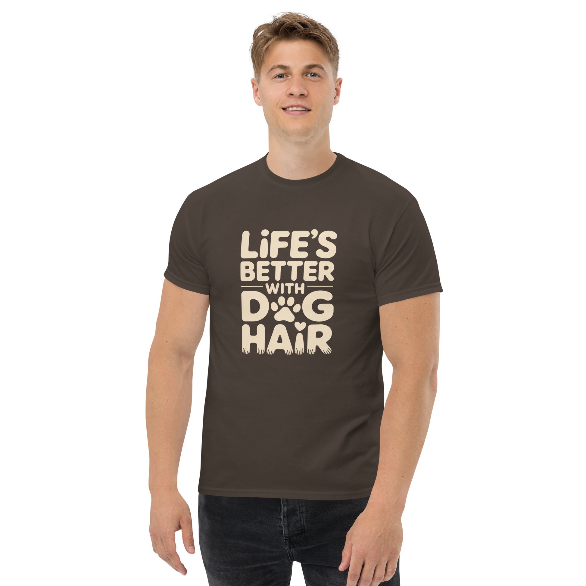 Life’s Better With Dog Hair unisex cotton t-shirt