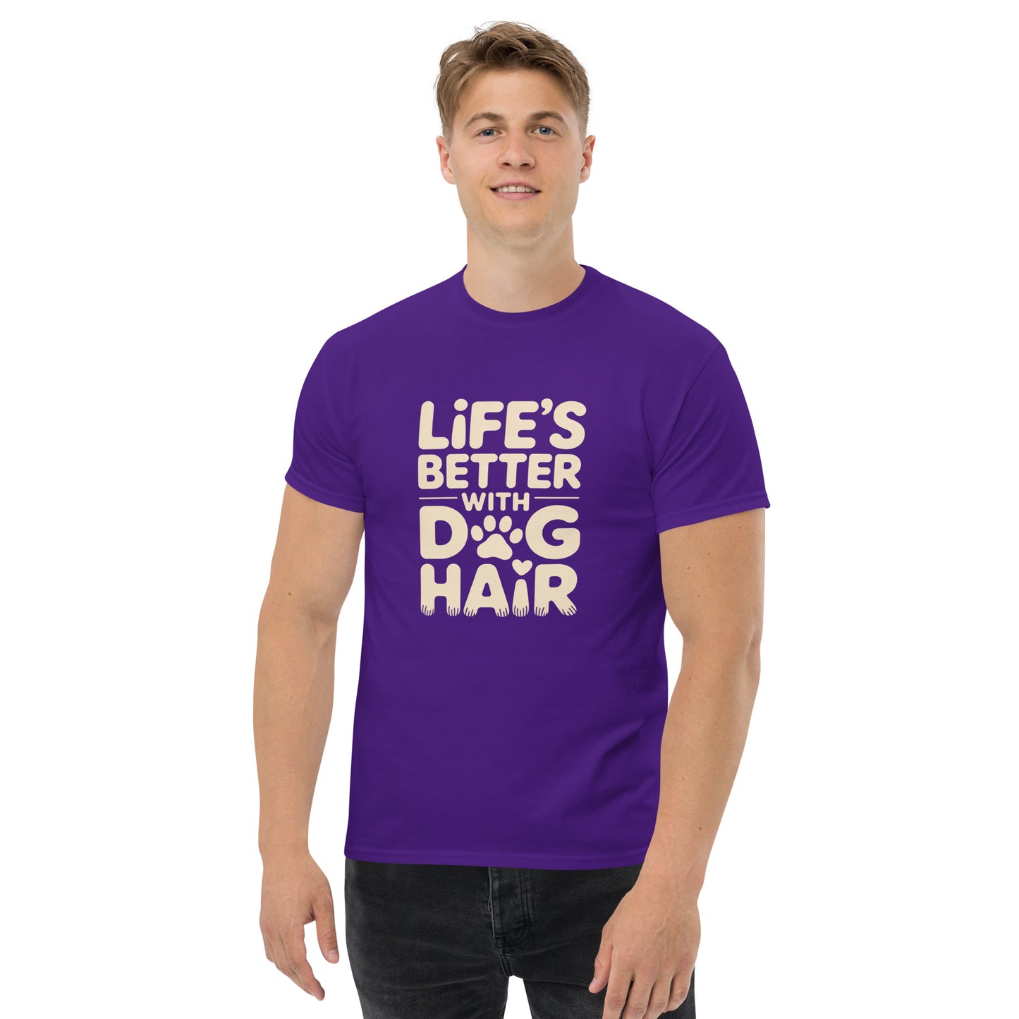 Life’s Better With Dog Hair unisex cotton t-shirt