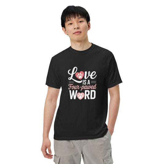 Love Is a Four Pawed Word heavyweight t-shirt