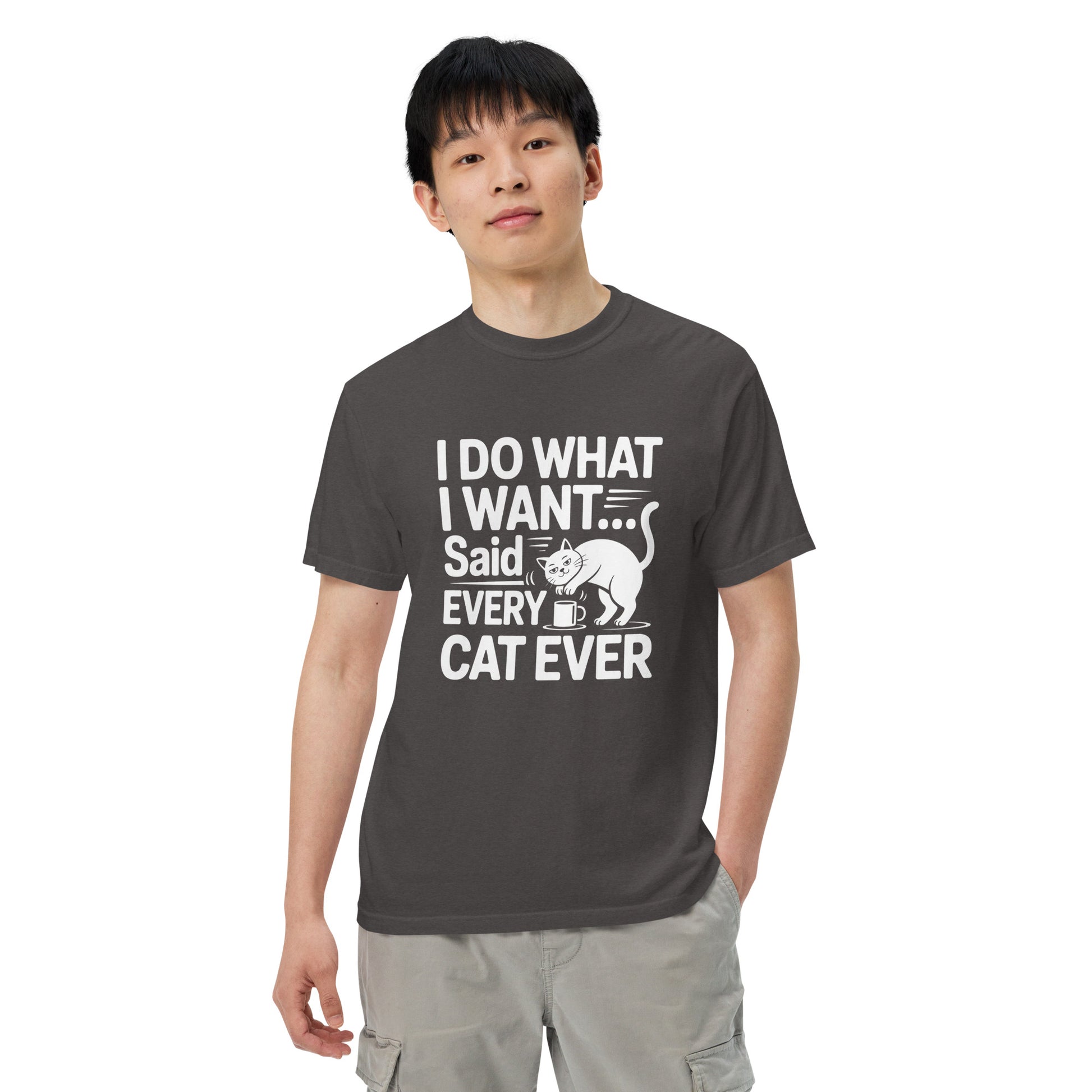 I Do What I Want Said Every Cat Ever heavyweight garment-dyed t-shirt