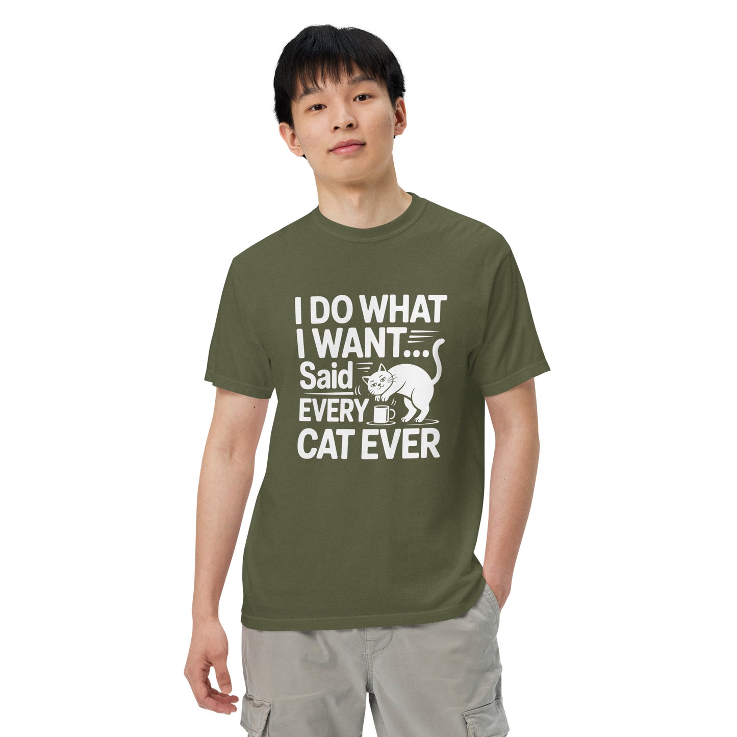 I Do What I Want Said Every Cat Ever heavyweight garment-dyed t-shirt