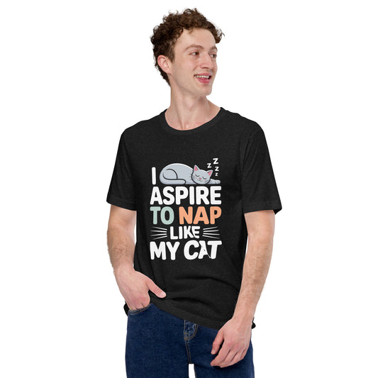 I Aspire to Nap Like My Cat unisex t-shirt