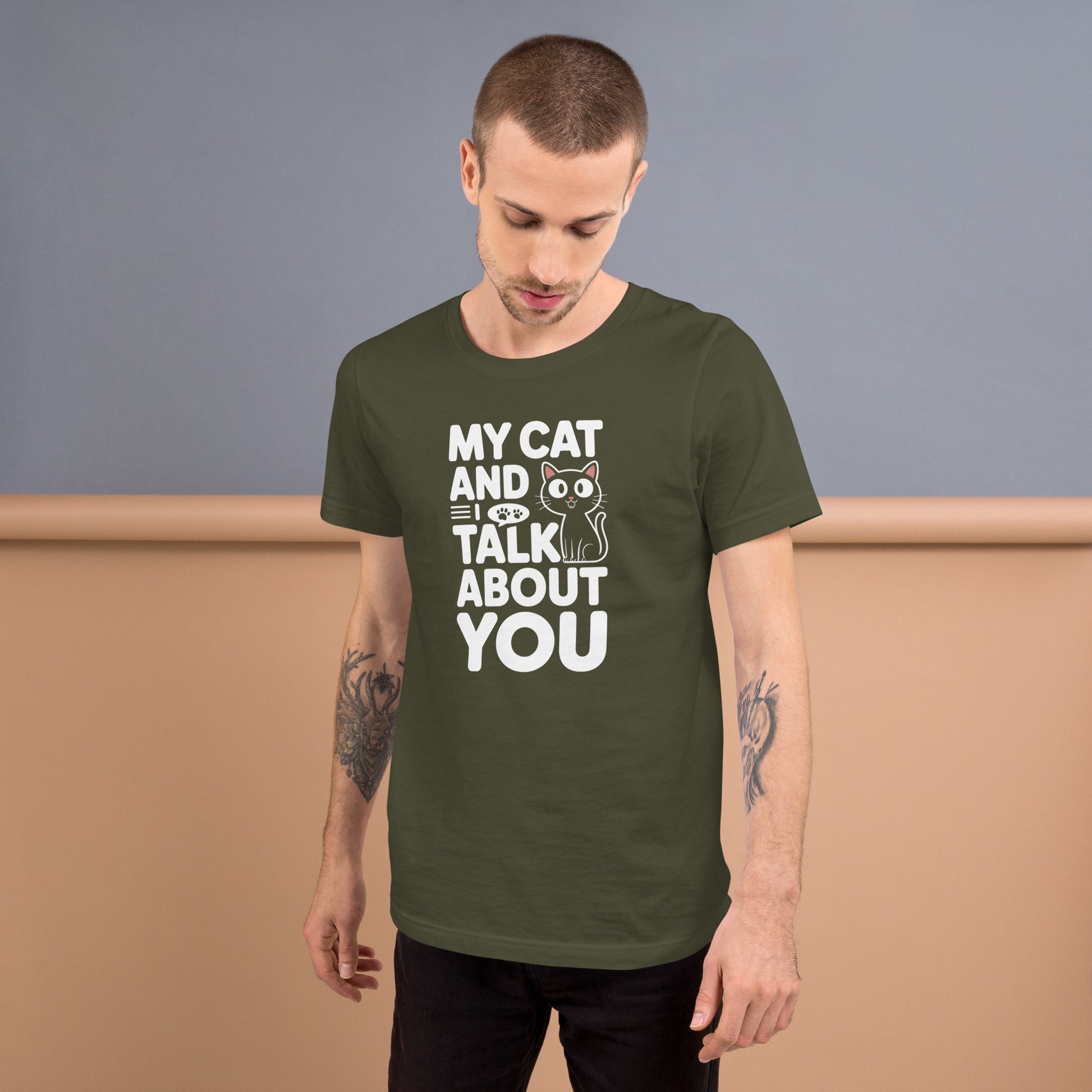 My Cat and I Talk About You unisex t-shirt